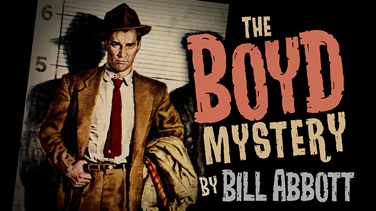 The Boyd Mystery (Gimmicks and Online Instructions) by Bill Abbott 