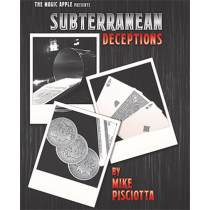 Subterranean Deceptions by Mike Pisciotta 