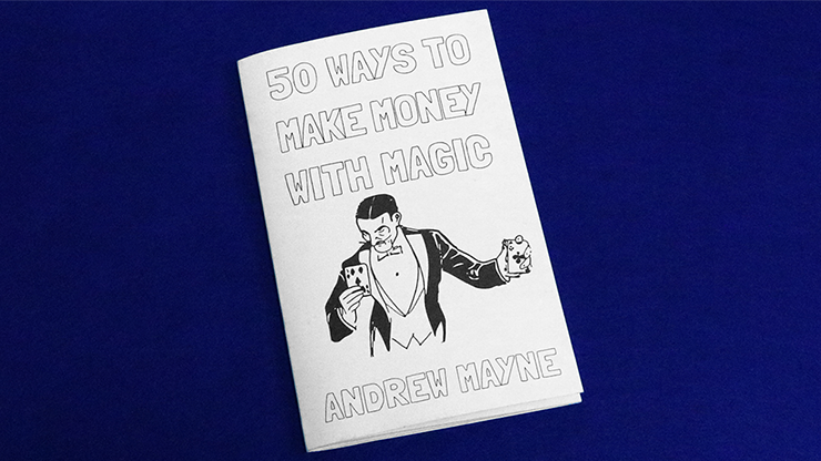 50 Ways To Make Money With Magic by Andrew Mayne