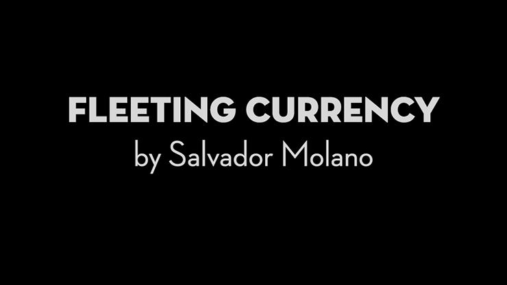 Fleeting Currency by Salvador Molano video DOWNLOAD
