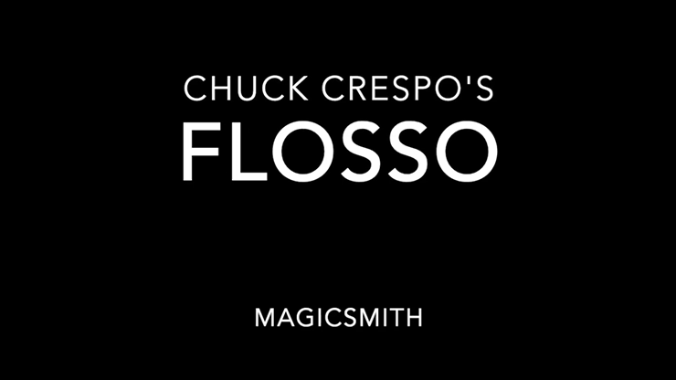 Flosso (Gimmicks and Online Instructions) by Chuck Crespo and Magic Smith