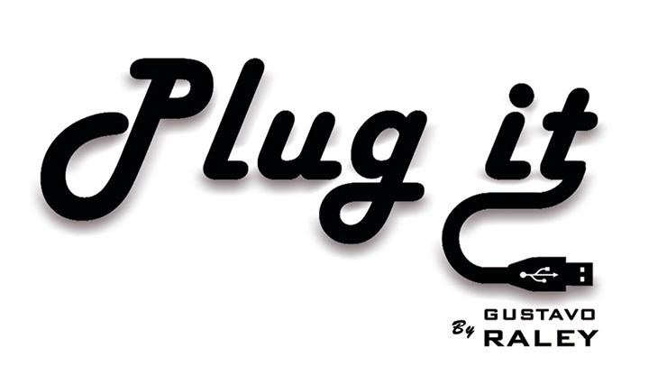 Plug it  (Gimmicks and Online Instructions) by Gustavo Raley
