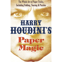 Harry Houdini's Paper Magic: The Whole Art of Paper Tricks, Including Folding, Tearing and Puzzles by Harry Houdini and Dover Publications 