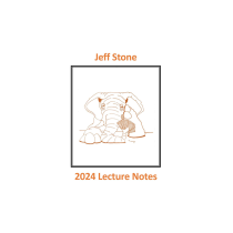 Jeff Stone's 2024 Lecture Notes by Jeff Stone
