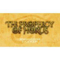 THE PROPHECY OF HORUS (Gimmicks and Online Instructions) by Luca Volpe and Renato Cotini