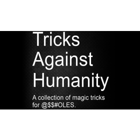 Tricks Against Humanity by Seymour B. 
