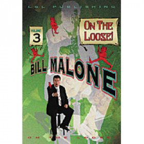 On the Loose by Bill Malone Vol 3 (DVD)
