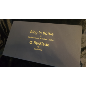 Ring in Bottle & BarBlade (With Online Instructions) by Matthew Garrett & Brian Caswell