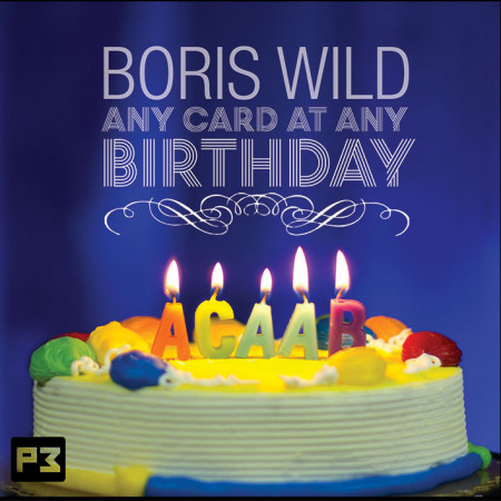 Any Card At Any Birthday (ACAAB) by Boris Wild
